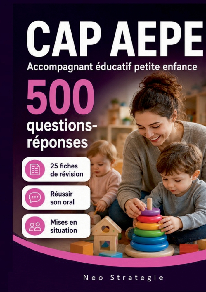 CAP AEPE Accompagnant éducatif Petite enfance: 500 questions réponses et 25 fiches de révision cover