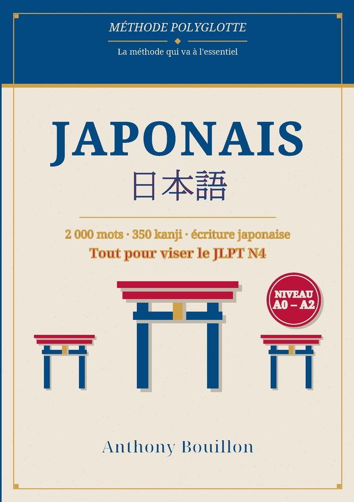 Japonais: Méthode polyglotte: 2 000 mots et 350 kanji pour converser au quotidien, du débutant au JLPT N4 cover
