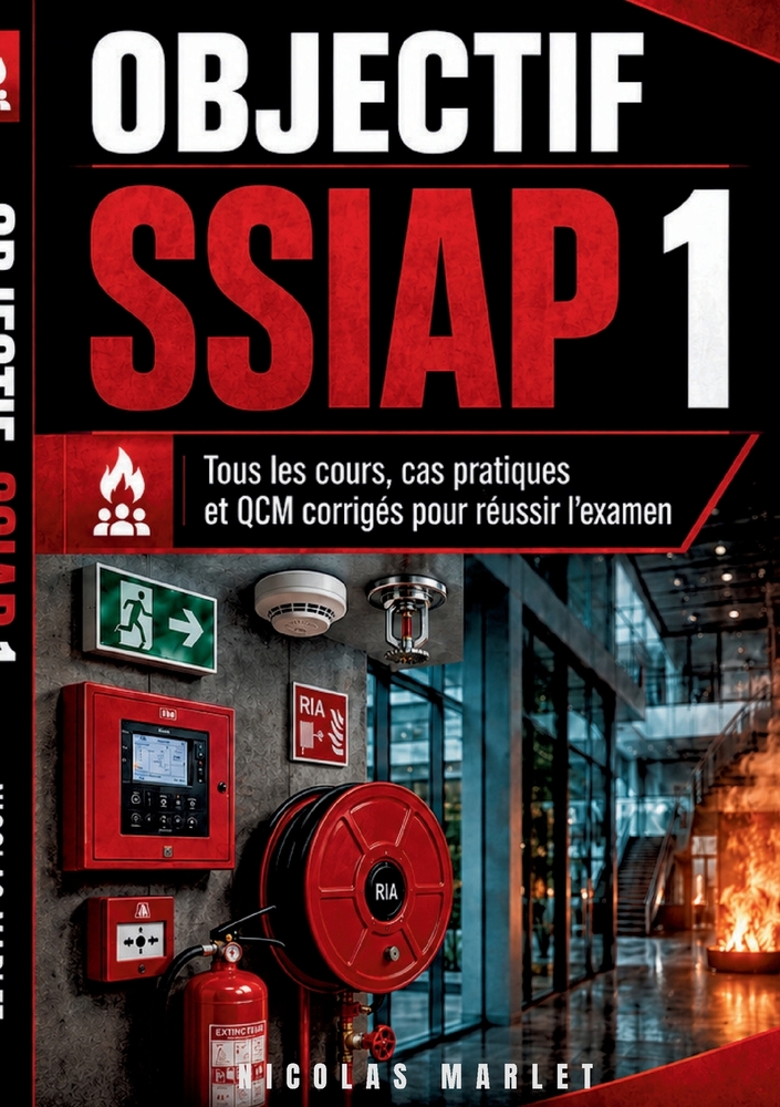 Objectif SSIAP 1: tous les cours, cas pratiques et QCM corrigés pour réussir l examen cover