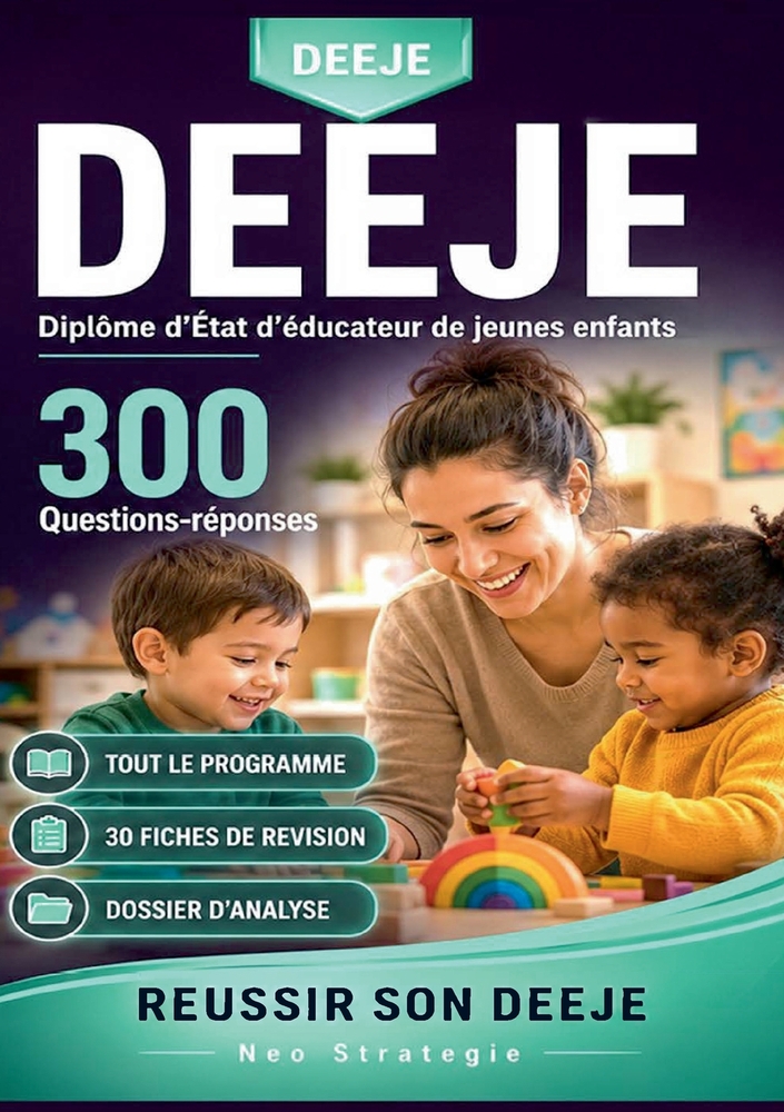 DEEJE Diplôme d'État d'éducateur de jeunes enfants: 300 Questions réponses, 30 fiches de révision cover