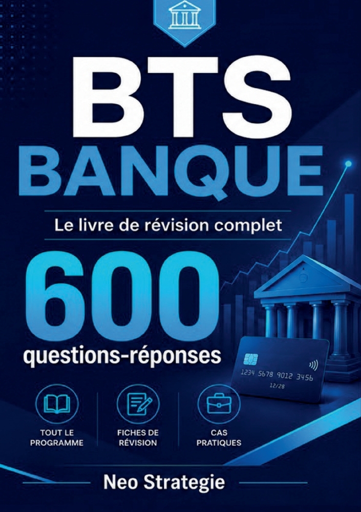 Bts Banque: Le livre de révision complet. 600 questions réponses cover