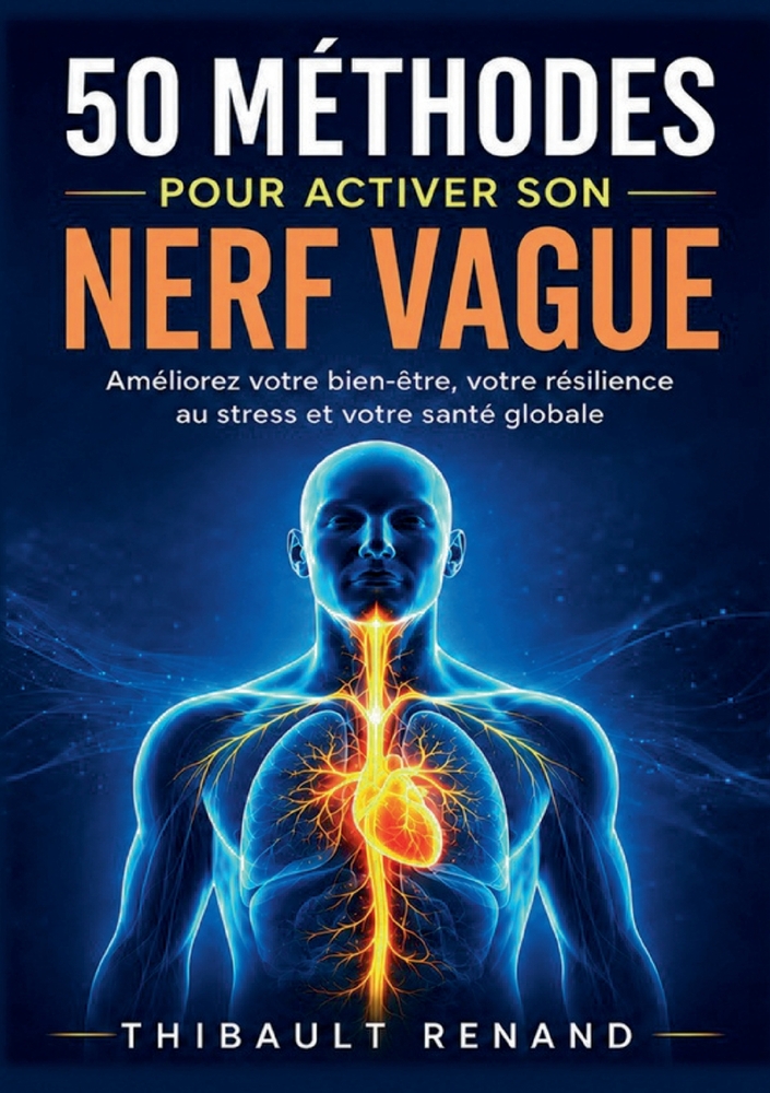 50 méthodes pour activer son nerf vague: Améliorez votre bien-être, votre résilience au stress et votre santé globale cover