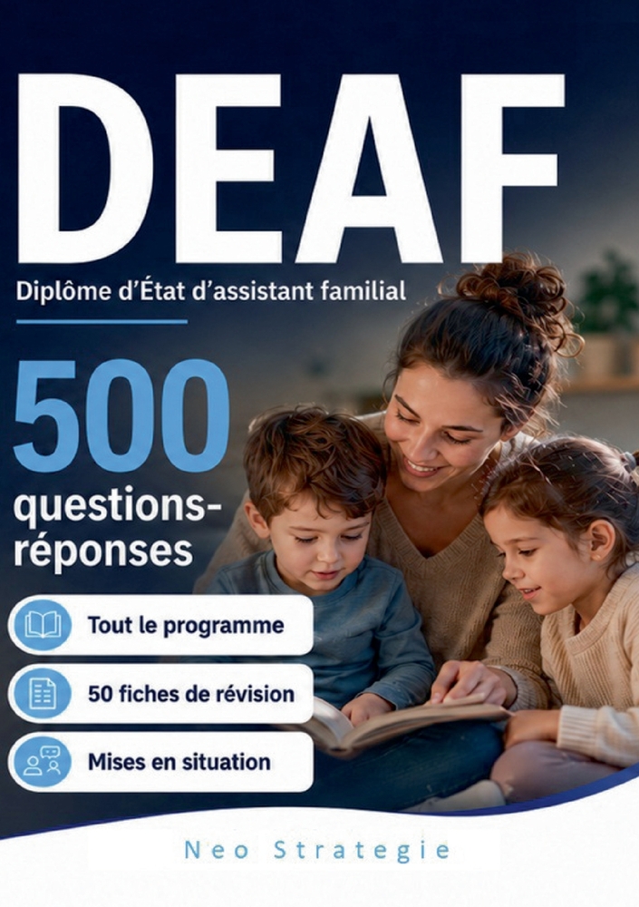 DEAF Diplôme d'Etat d'assistant familial: 500 questions-réponses et 50 fiches de révision. Tout le programme pour reviser et reussir cover