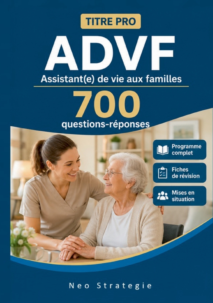 Titre pro ADVF Assistant(e) de vie aux familles 700 Questions réponses: Programme complet, Fiches de révision cover