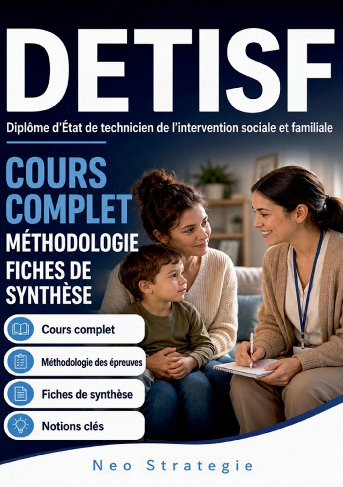 DETISF Diplôme d'État de technicien de l'intervention sociale et familiale: Cours complet - Méthodologie des épreuves Fiches de synthèse - Notions clé cover