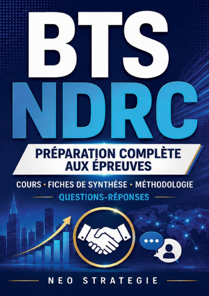 BTS NDRC Préparation complète aux épreuves: Cours - Fiches de synthèse - Méthodologie Questions-réponses cover