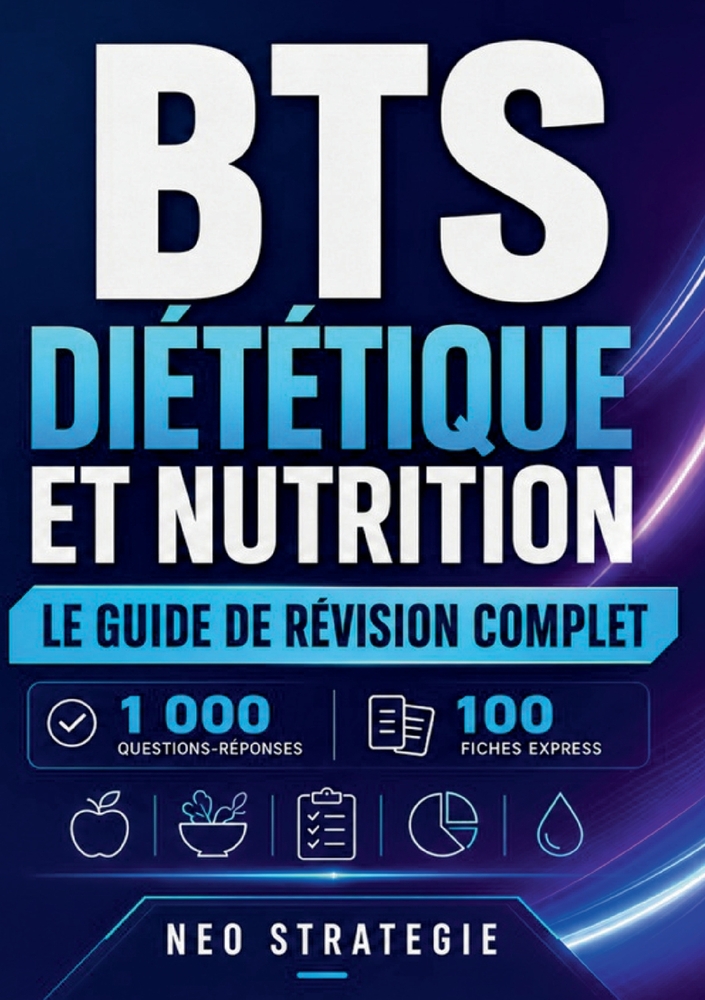 BTS Diététique et nutrition Le guide de révision complet: 1 000 questions-réponses - 100 fiches express cover