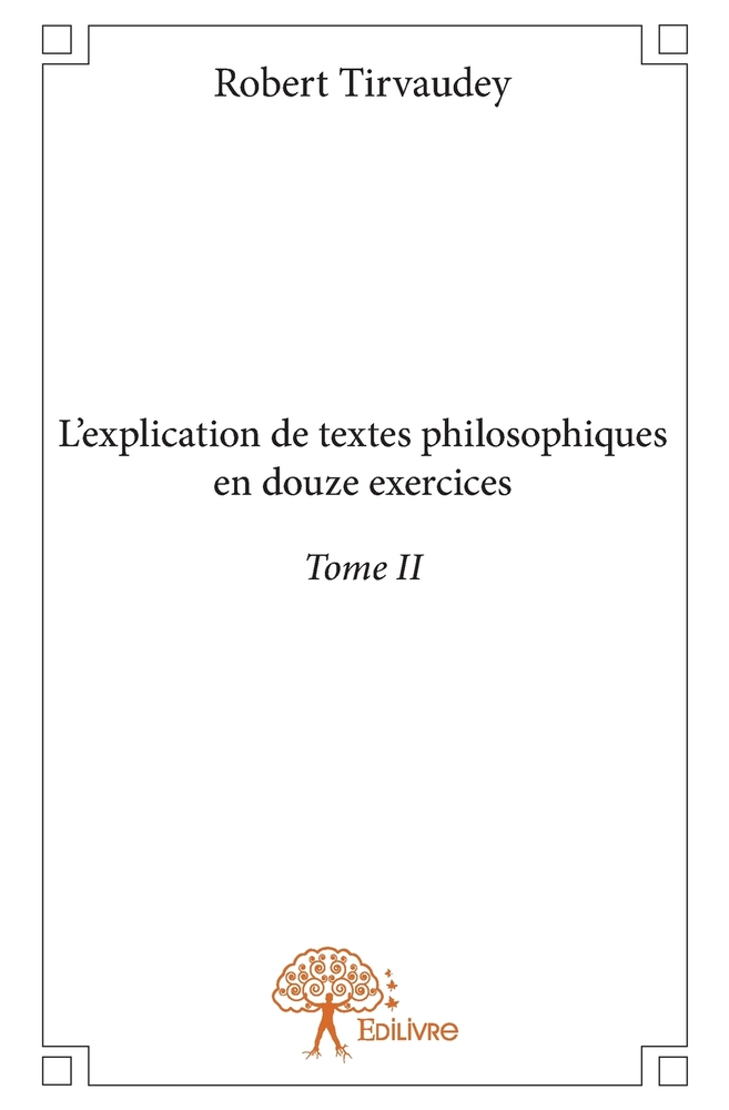 L'explication de textes philosophiques en douze exercices - Tome 2 cover