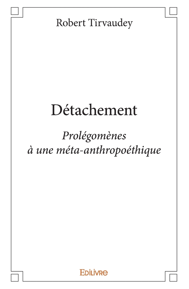 Détachement: Prolégomènes à une méta-anthropoéthique cover