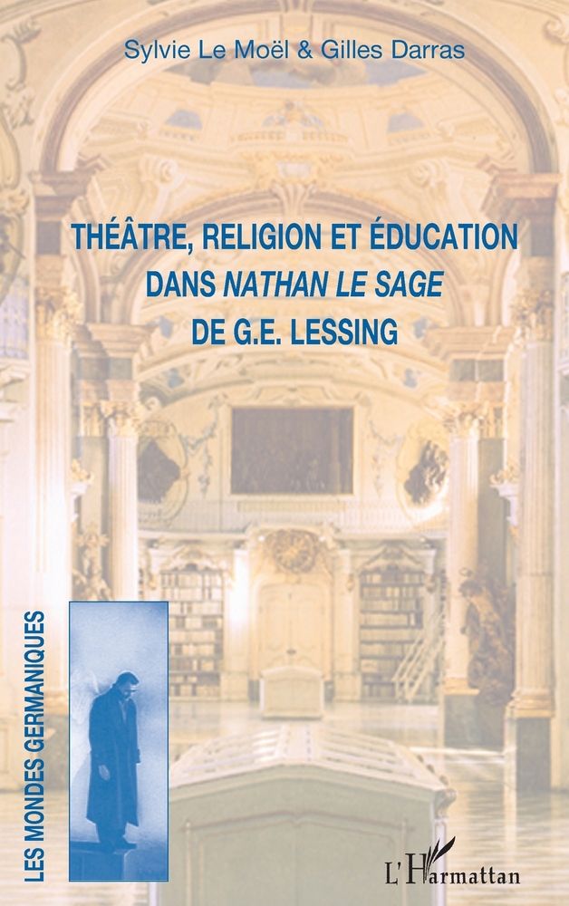 Théâtre, religion et éducation dans Nathan le Sage de G.E. Lessing cover