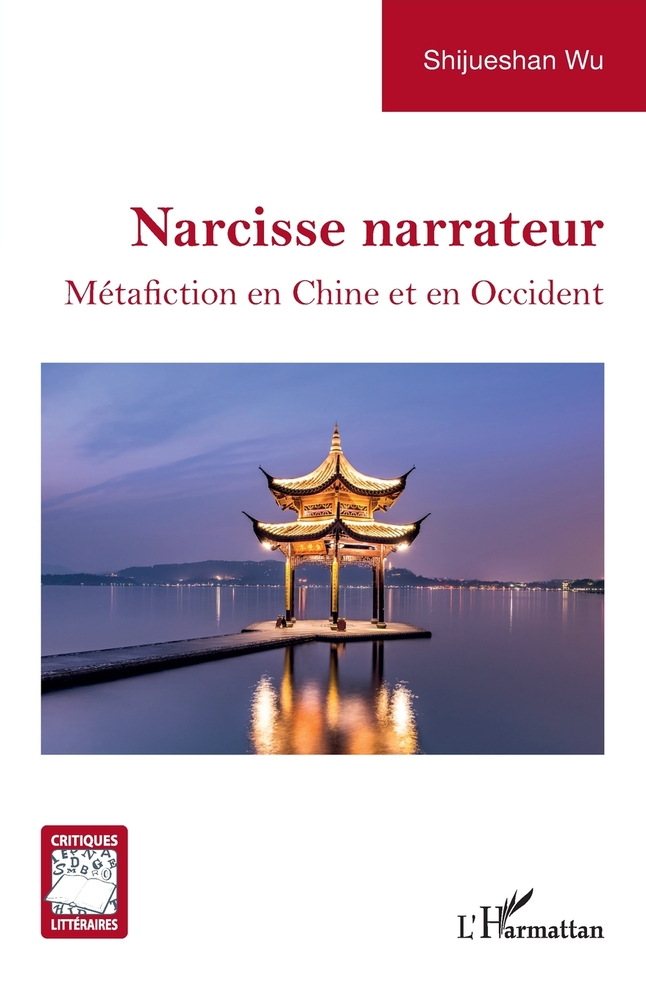 Narcisse narrateur: Métafiction en Chine et en Occident cover