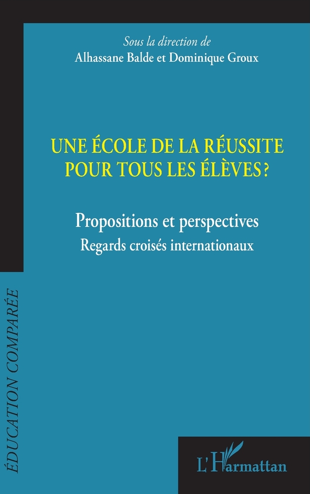 Une école de la réussite pour tous les élèves ?: Propositions et perspectives Regards croisés internationaux cover