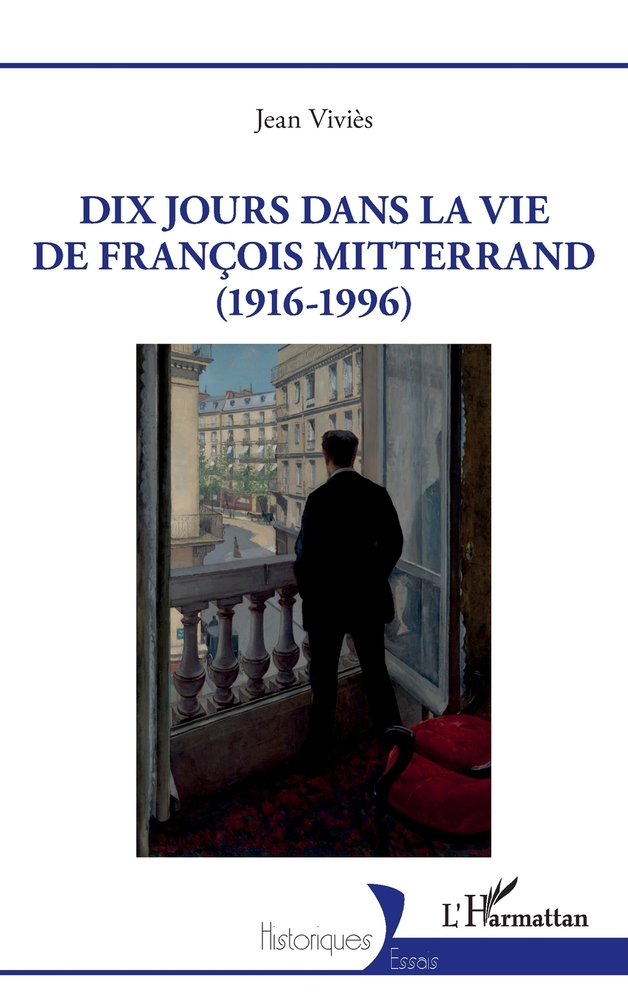 Dix jours dans la vie de François Mitterrand (1916-1996) cover