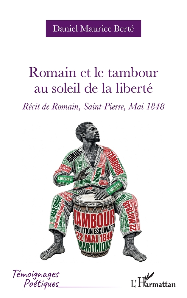 Romain et le tambour au soleil de la liberté: Récit de Romain, Saint-Pierre, Mai 1848 cover