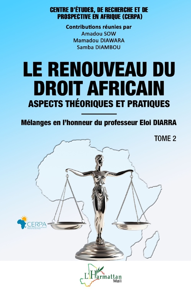 Le renouveau du droit africain: Aspects théoriques et pratiques - Mélanges en l'honneur du professeur Eloi DIARRA - Tome 1 cover