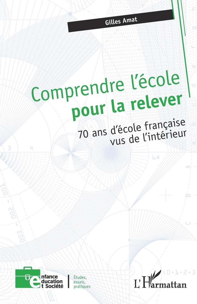 Comprendre l'école pour la relever: 70 ans d'école française vus de l'intérieur cover