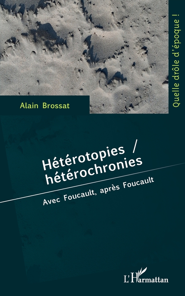 Hétérotopies / hétérochronies: Avec Foucault, après Foucault cover