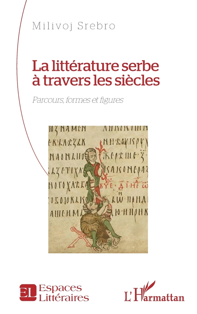 La littérature serbe à travers les siècles: Parcours, formes et figures cover