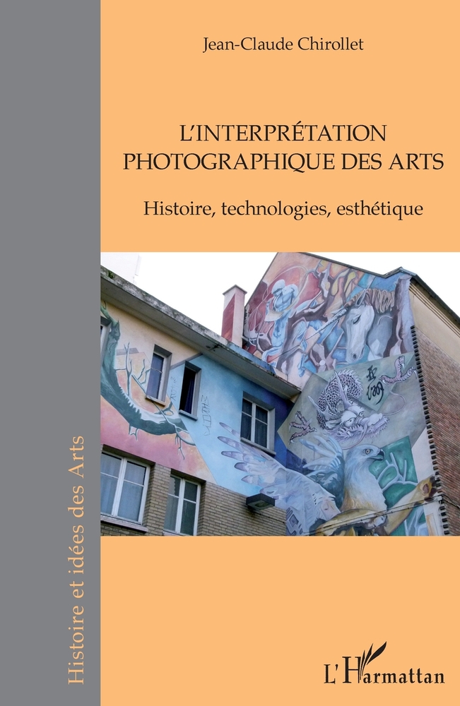 L'interprétation photographique des arts: Histoire, technologies, esthétique cover