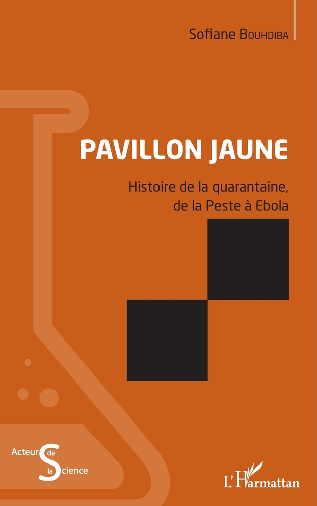 Pavillon jaune: Histoire de la quarantaine, de la Peste à Ebola cover