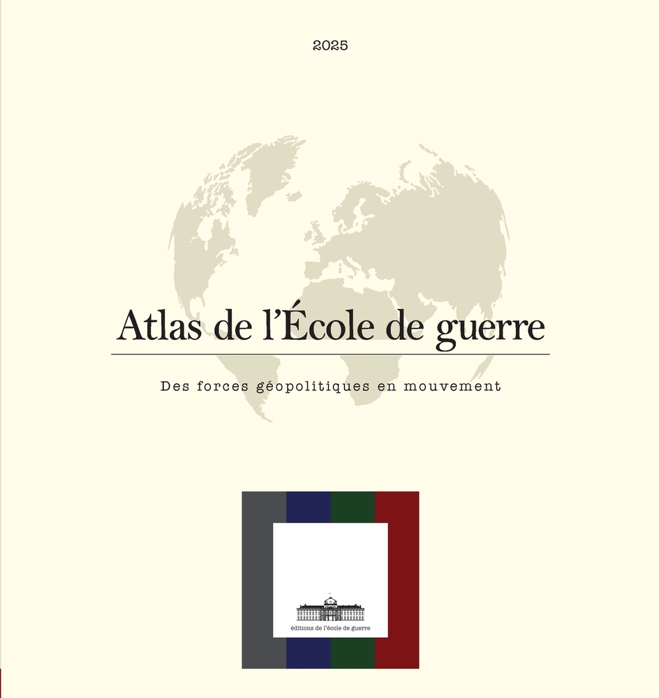 Atlas de l'École de guerre: Des forces géopolitiques en mouvement cover