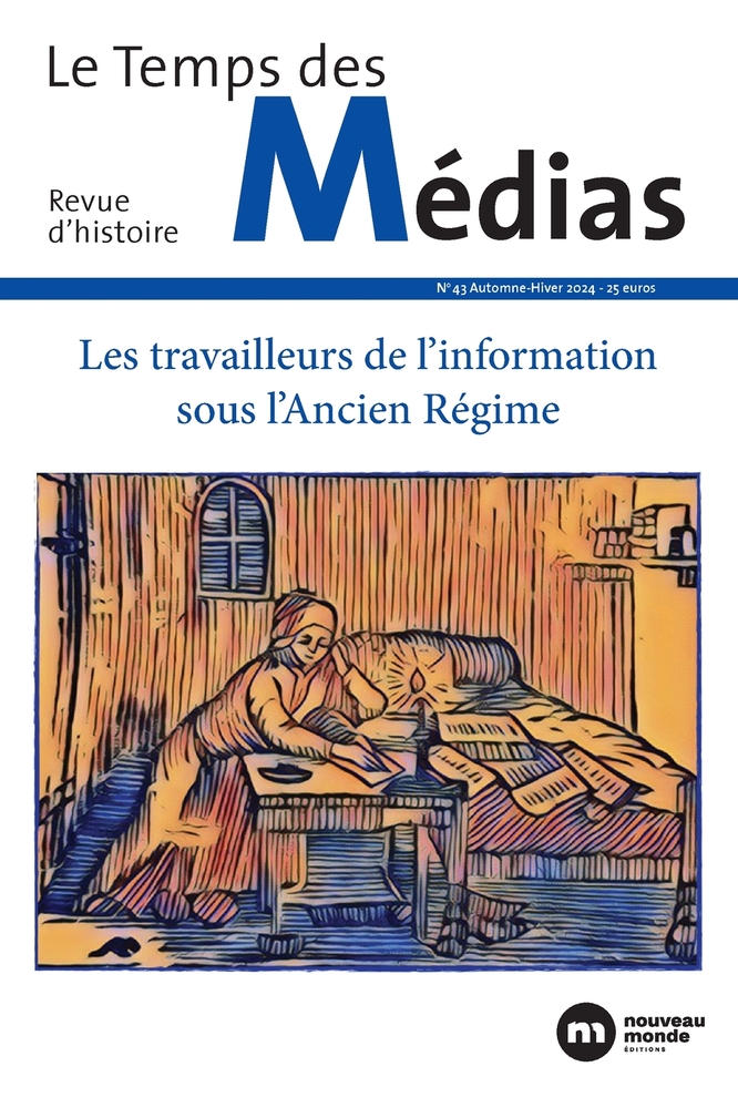 Temps des médias n° 43: Les travailleurs de l'information sous l'Ancien Régime cover