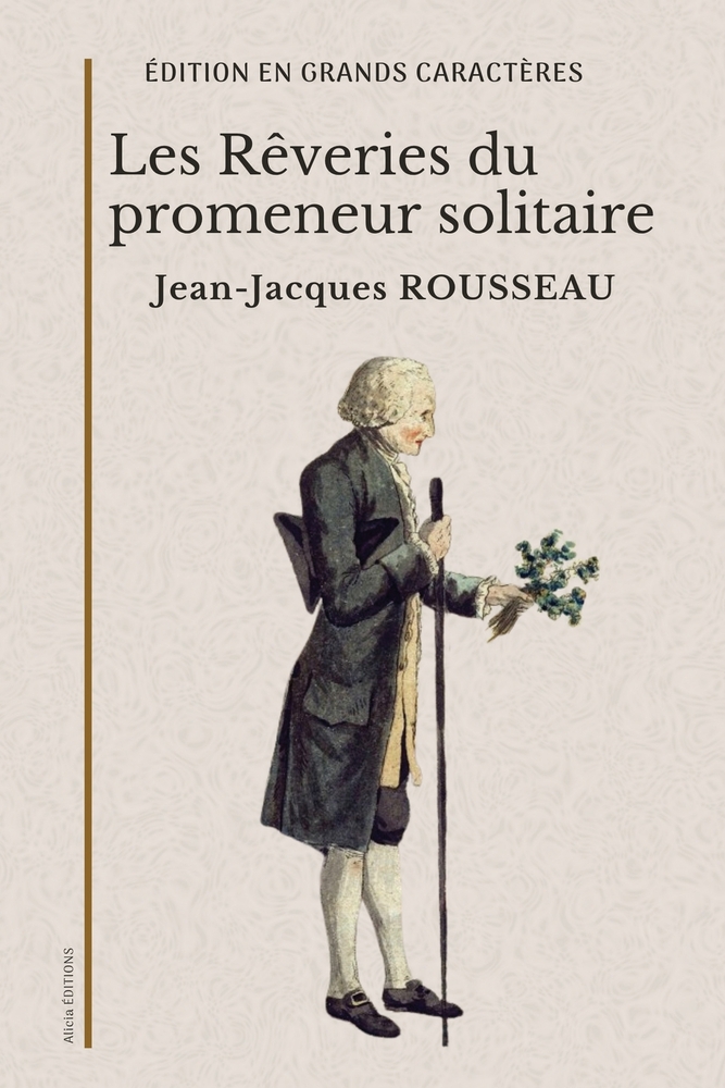 Les Rêveries du promeneur solitaire: Édition en grands caractères cover