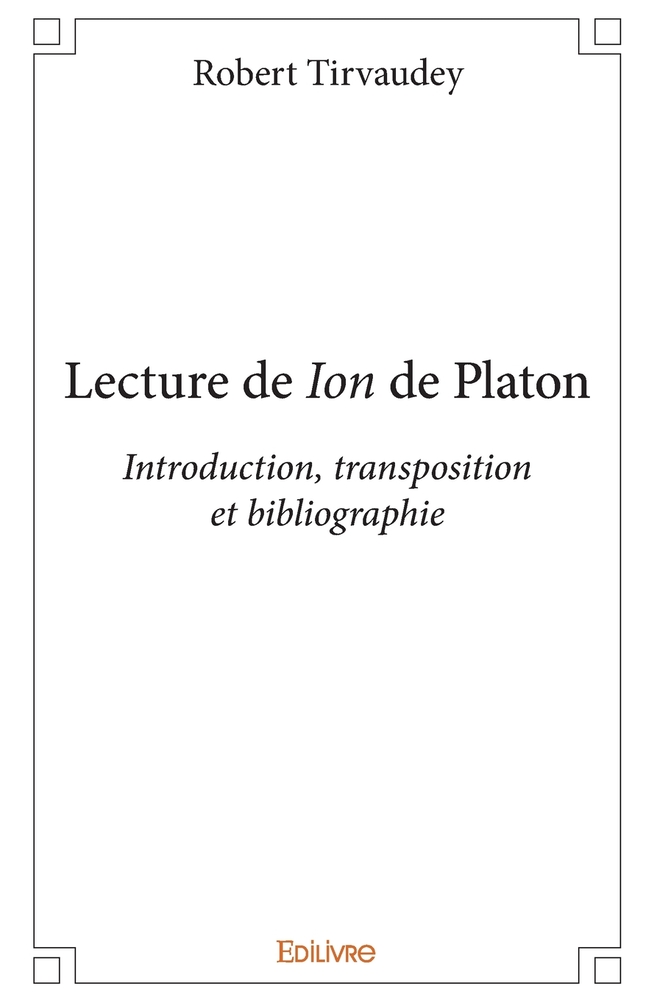 Lecture de Ion de Platon: Introduction, transposition et bibliographie cover