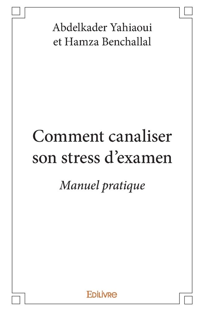 Comment canaliser son stress d'examen: Manuel pratique cover