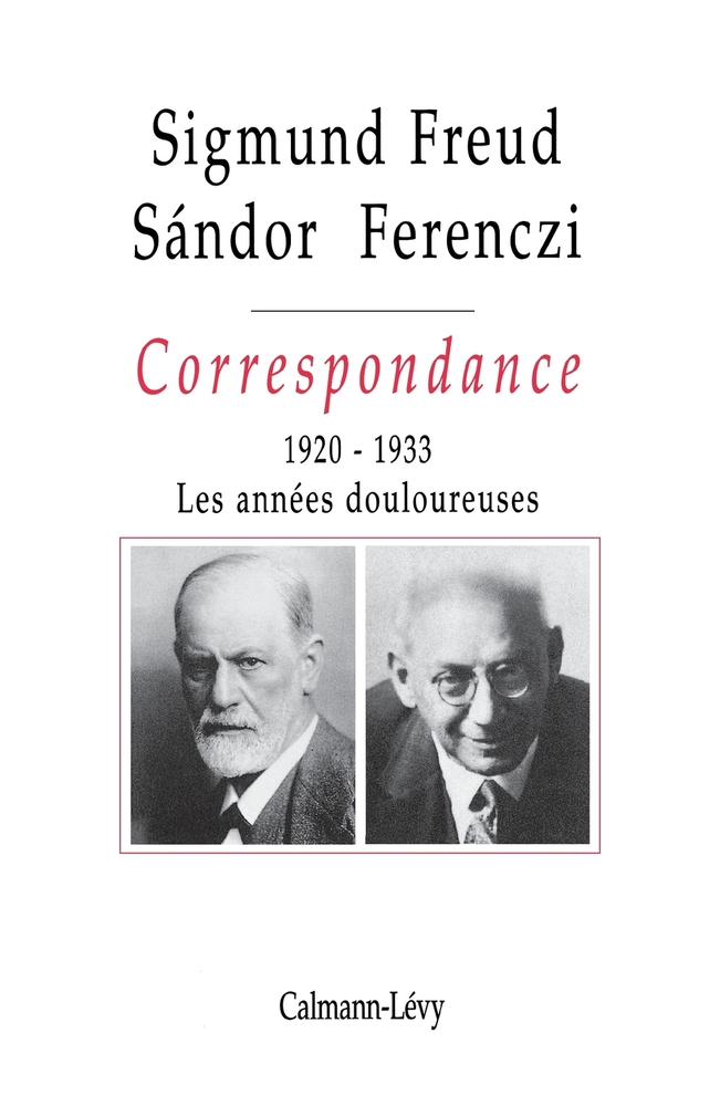 Correspondance Freud / Ferenczi Tome III - 1920-1923: Les années douloureuses cover