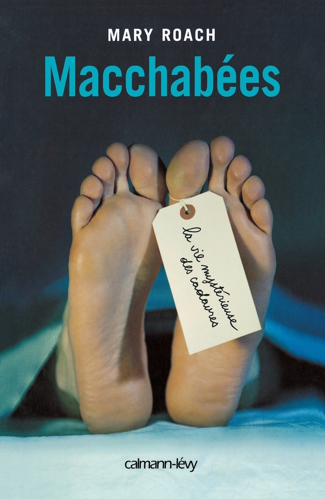 Macchabées: La Vie mystérieuse des cadavres cover