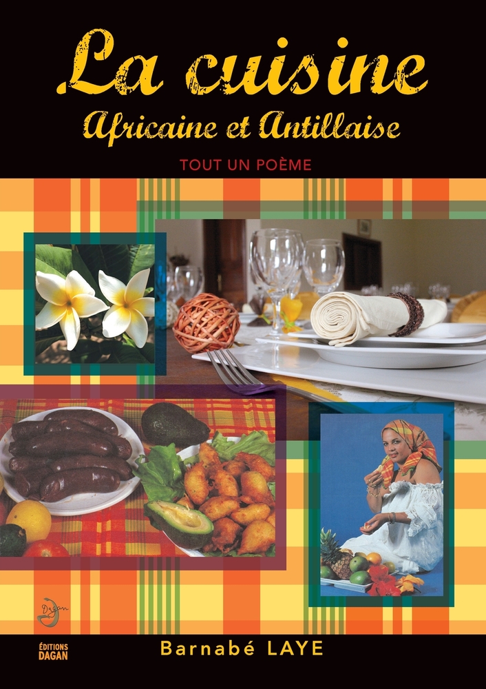 La Cuisine africaine et antillaise. Tout un poème cover