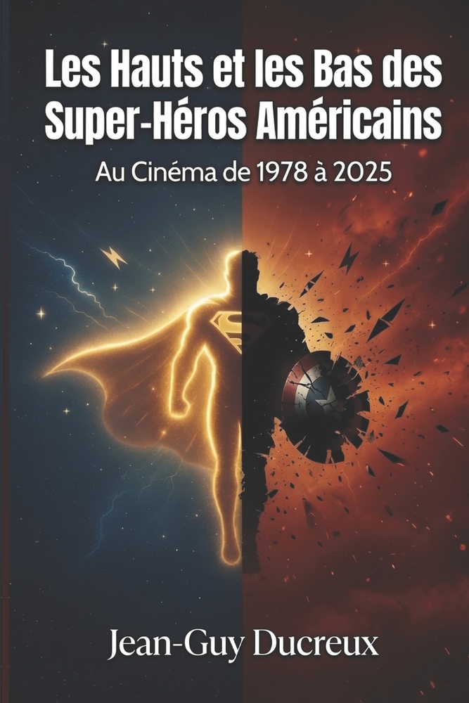 Les Hauts Et Les Bas Des Super-Heros Americains: Au Cinema de 1978 a 2025 cover