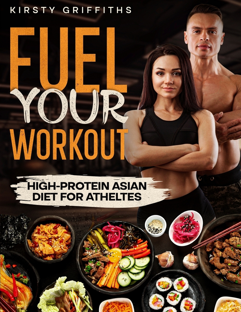Fuel your workout: High Protein Asian Diet for Athletes cover