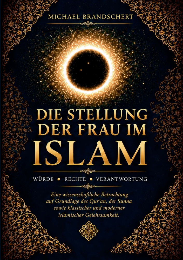 Die Stellung Der Frau Im Islam: Würde, Rechte, Verantwortung cover