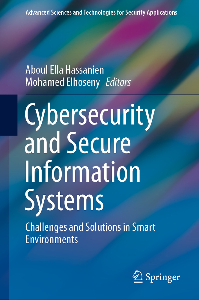 Cybersecurity and Secure Information Systems: Challenges and Solutions in Smart Environments cover