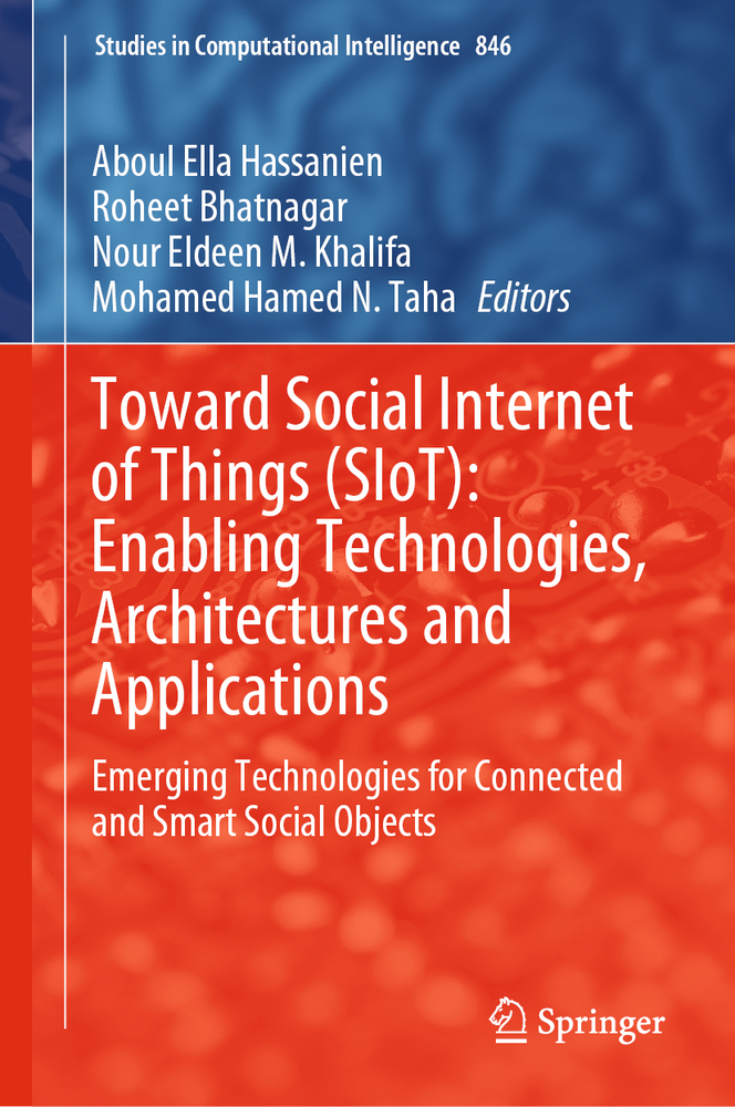 Toward Social Internet of Things (Siot): Enabling Technologies, Architectures and Applications: Emerging Technologies for Connected and Smart Social O cover