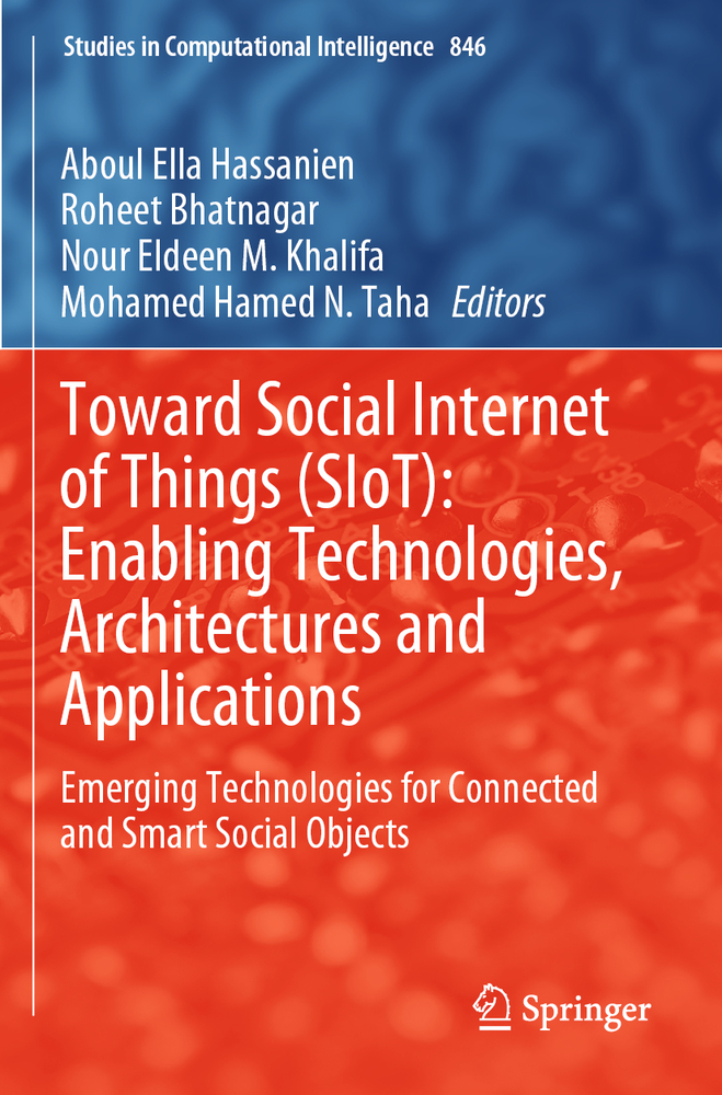 Toward Social Internet of Things (Siot): Enabling Technologies, Architectures and Applications: Emerging Technologies for Connected and Smart Social O cover