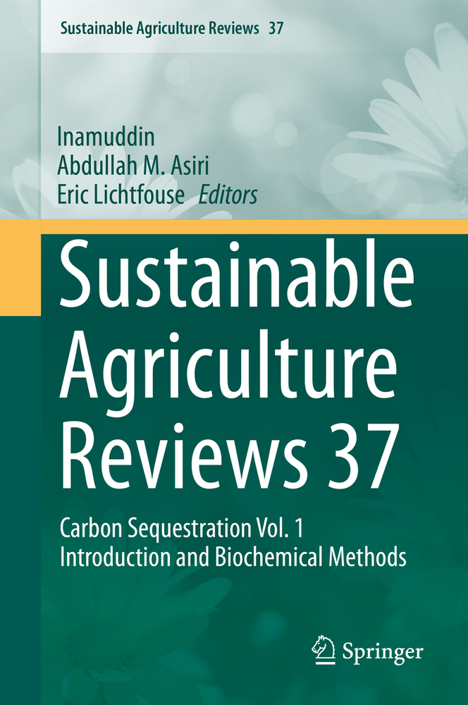 Sustainable Agriculture Reviews 37: Carbon Sequestration Vol. 1 Introduction and Biochemical Methods cover