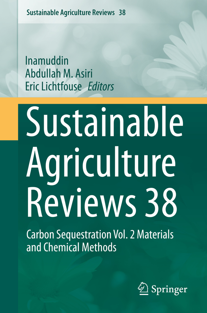 Sustainable Agriculture Reviews 38: Carbon Sequestration Vol. 2 Materials and Chemical Methods cover