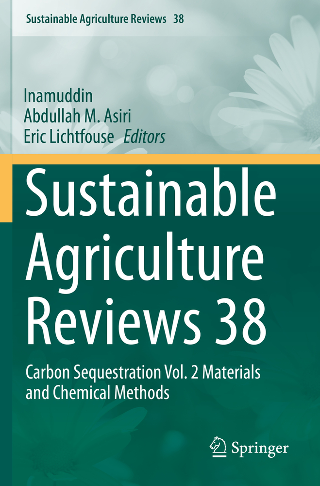 Sustainable Agriculture Reviews 38: Carbon Sequestration Vol. 2 Materials and Chemical Methods cover