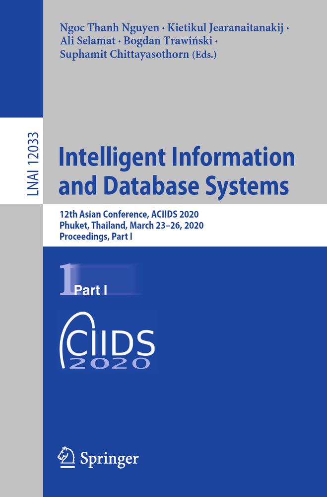 Intelligent Information and Database Systems: 12th Asian Conference, Aciids 2020, Phuket, Thailand, March 23-26, 2020, Proceedings, Part II cover