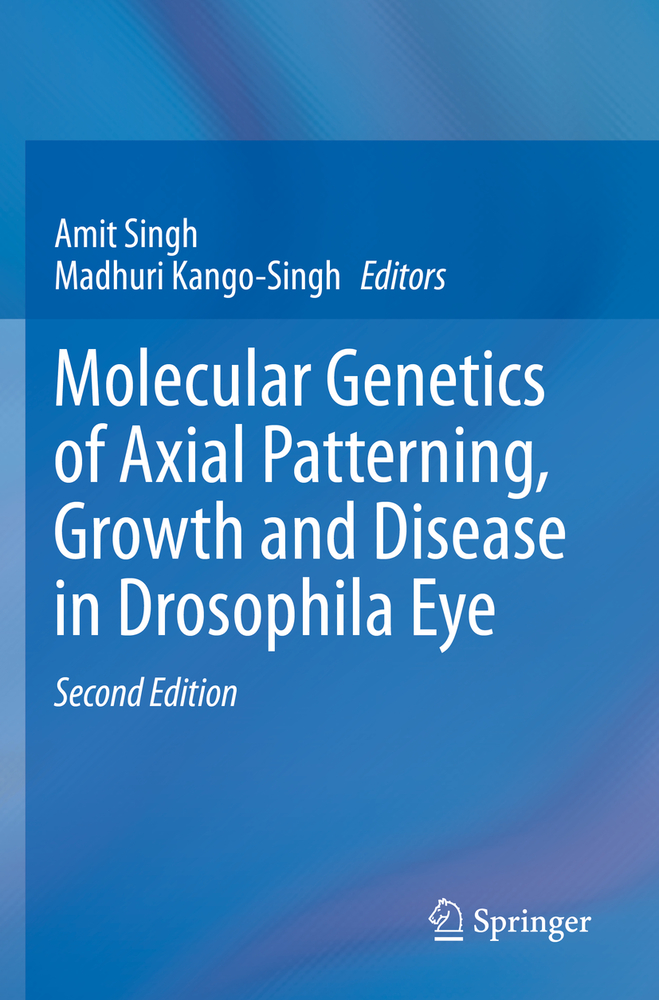 Molecular Genetics of Axial Patterning, Growth and Disease in Drosophila Eye cover