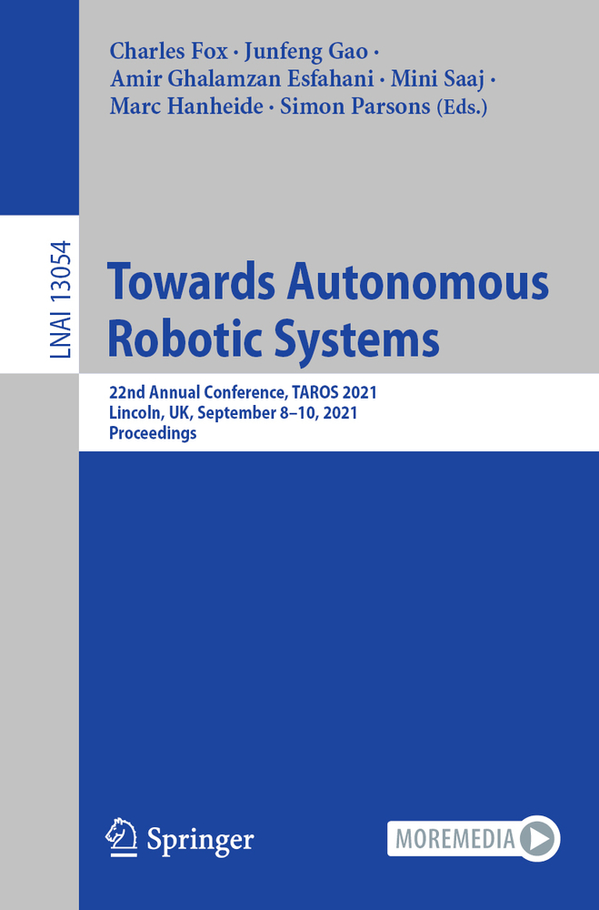Towards Autonomous Robotic Systems: 22nd Annual Conference, Taros 2021, Lincoln, Uk, September 8-10, 2021, Proceedings cover