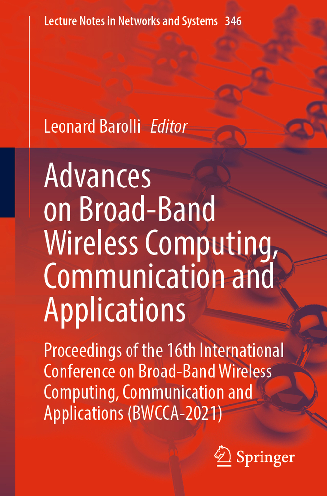 Advances on Broad-Band Wireless Computing, Communication and Applications: Proceedings of the 16th International Conference on Broad-Band Wireless Com cover