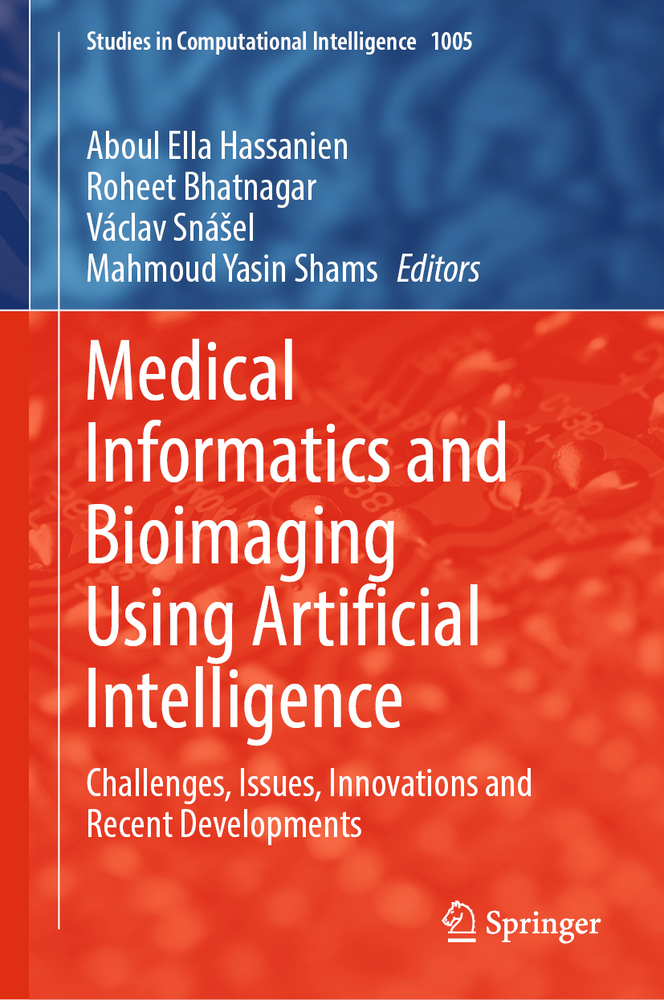 Medical Informatics and Bioimaging Using Artificial Intelligence: Challenges, Issues, Innovations and Recent Developments cover