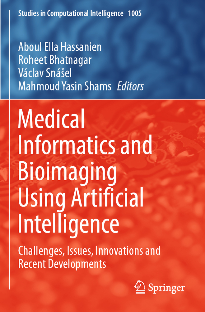 Medical Informatics and Bioimaging Using Artificial Intelligence: Challenges, Issues, Innovations and Recent Developments cover