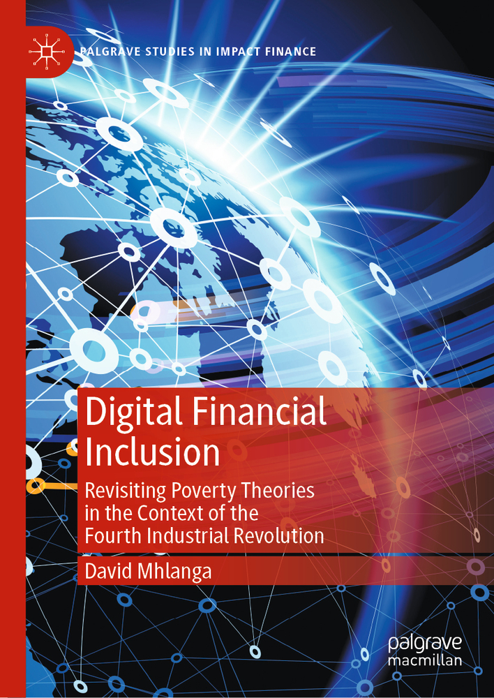 Digital Financial Inclusion: Revisiting Poverty Theories in the Context of the Fourth Industrial Revolution cover