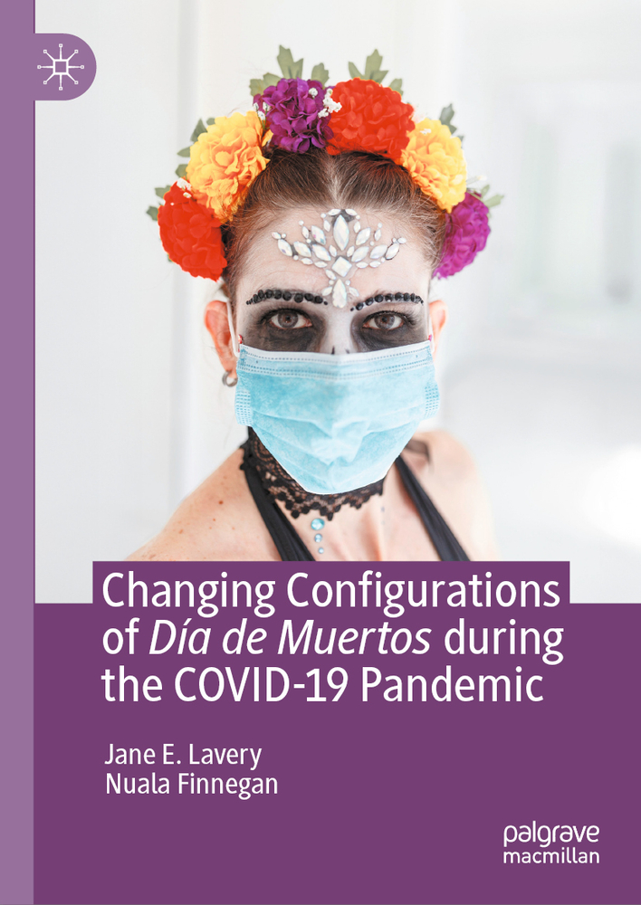 Changing Configurations of Día de Muertos During the Covid-19 Pandemic cover