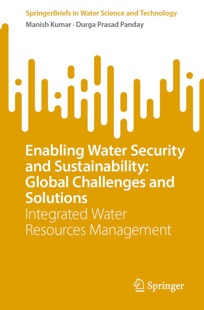 Enabling Water Security and Sustainability: Global Challenges and Solutions: Integrated Water Resources Management cover
